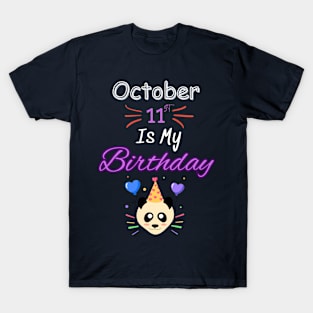 October 11 st is my birthday T-Shirt